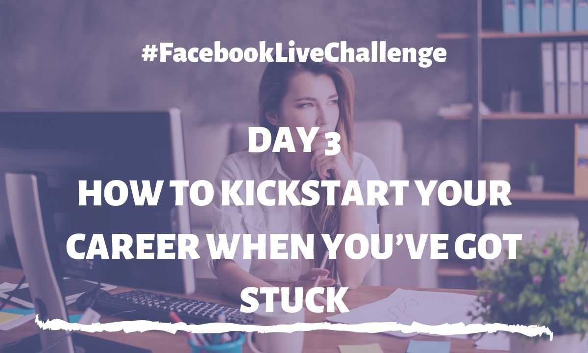 How to Kickstart Your Career When You’ve Got Stuck